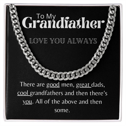 To My Grandfather | Love You Always | Good Men - Cuban Link Chain