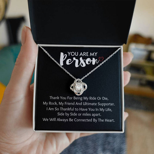 You Are My Person | Thank You For Being My Ride Or Die - Love Knot necklace